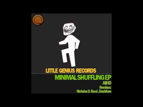 ahio-minimal shuffle(nicholas D.Rossi remix)