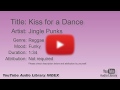 Kiss For A Dance Jingle Punks Reggae Funky YouTube Audio Library BGM