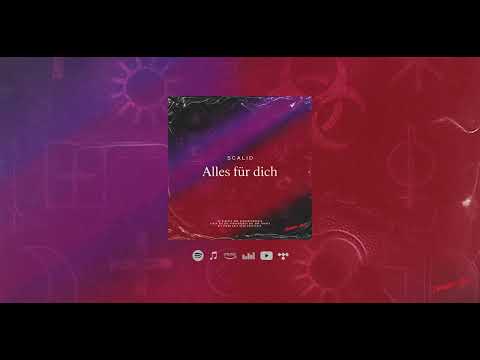 Scalid - Alles für dich (Produced by SLBEATZ)