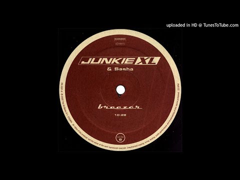 Junkie XL & Sasha - Breezer (Maxi Zamac Edit)