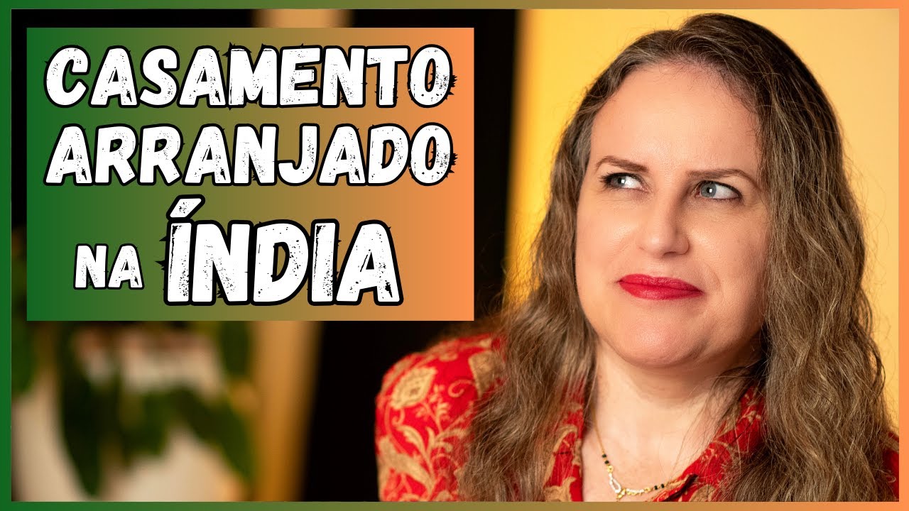 ENTENDA O CASAMENTO ARRANJADO NA ÍNDIA! COMO FUNCIONA | BRASILEIRA NA ÍNDIA | ALESSANDDRA NIRRWAAN