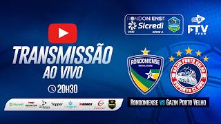 RONDONIENSE x GAZIN PORTO VELHO | RONDONIENSE SICREDI 2026 - 8ª RODADA | FTV FFER