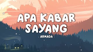 Download lagu ARMADA Apa Kabar Sayang Lirik... mp3