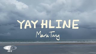 Download lagu Mark Tang - Yay Hline mp3 Download lagu Mark Tang - Yay Hline mp3