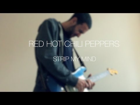 Red Hot Chili Peppers - Strip My Mind - cover by Pablo Diaz Fanjul