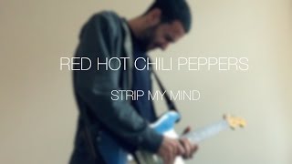 Red Hot Chili Peppers - Strip My Mind - cover by Pablo Diaz Fanjul