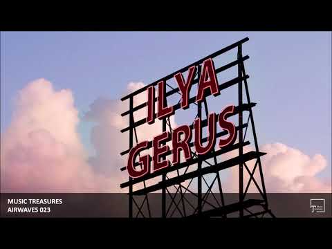 Music Treasures Airwaves 023 - Ilya Gerus