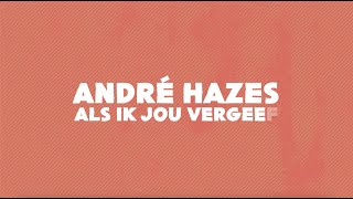 André Hazes - Als Ik Jou Vergeef