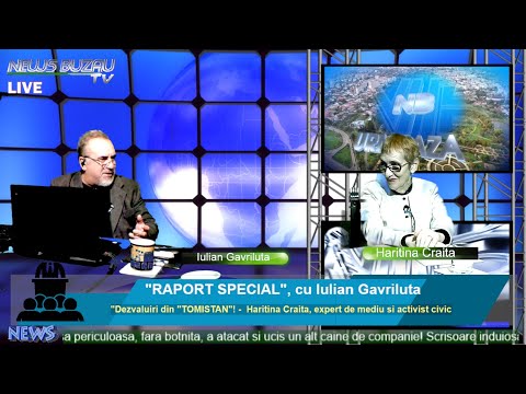 LIVE - TV NEWS BUZAU - "RAPORT SPECIAL", cu Iulian Gavriluta. "Dezvaluiri din "TOMISTAN"! -  Haritin