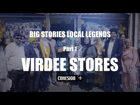 Virdee Stores Big Stories Local Legends Part 1