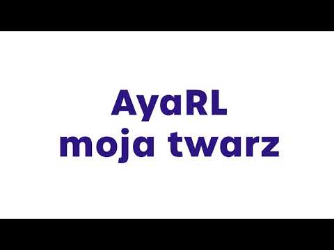 AyaRL - Moja Twarz
