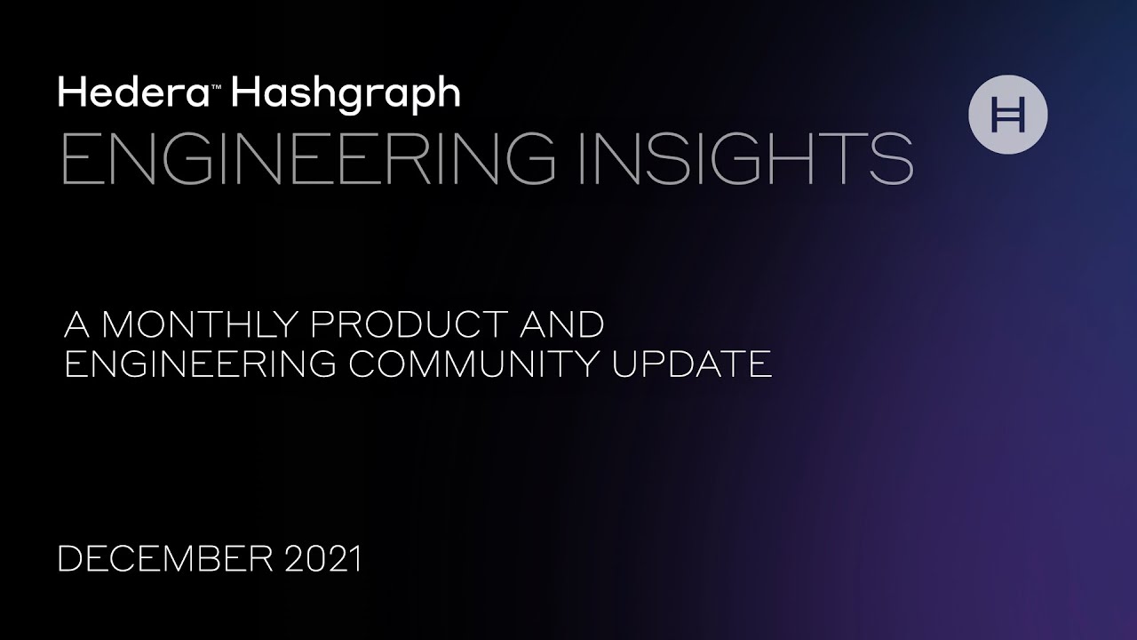Hedera Engineering Insights | December 2021