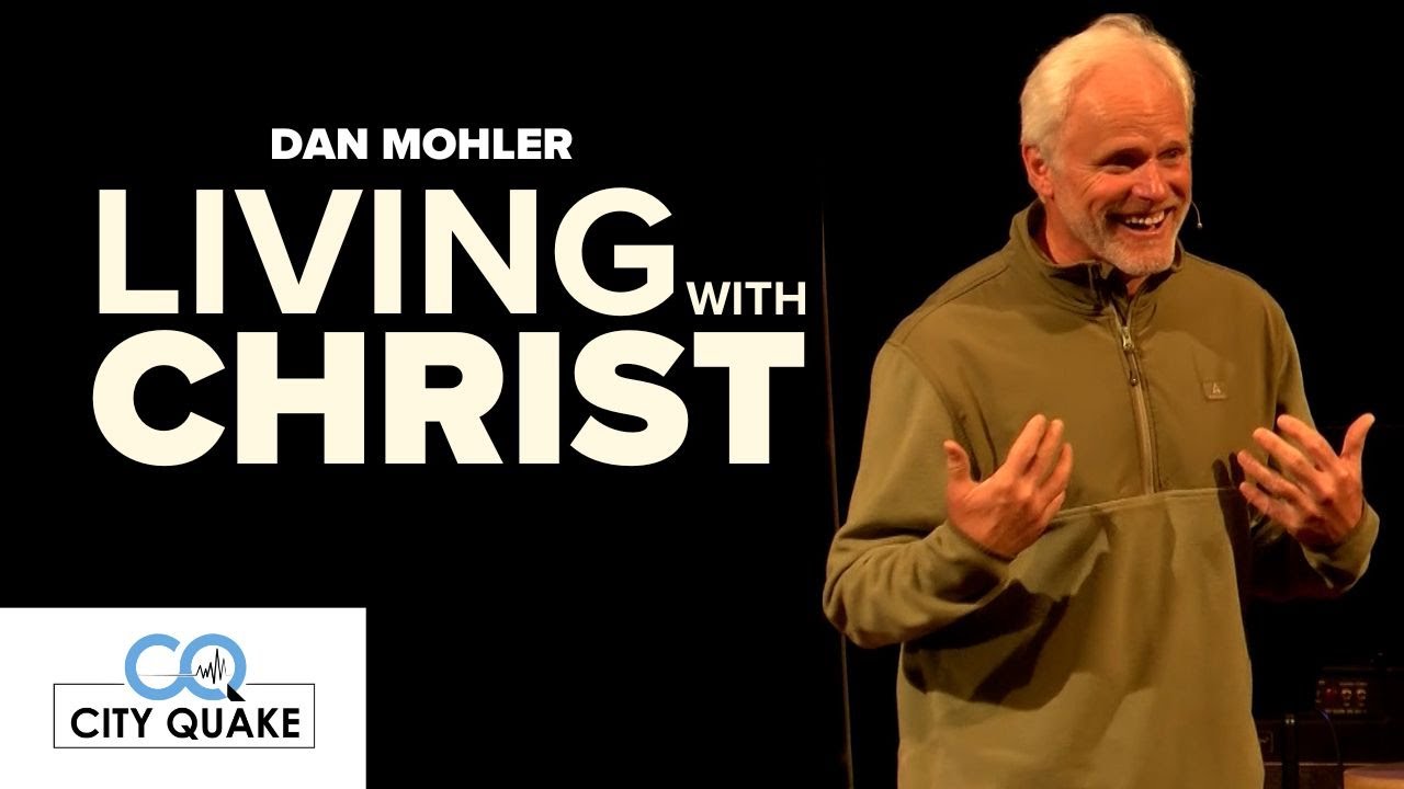 Dan Mohler - Living with Christ