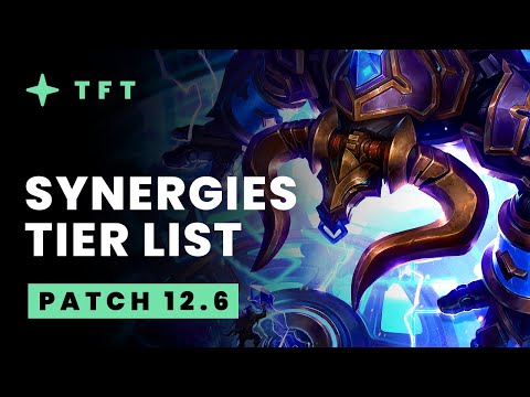 Strongest Synergies for TFT Patch 12.6 Meta – Teamfight Tactics Guide | TFT Tier List