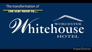 refurbishment of the Star Hotel into The Worcester Whitehouse
