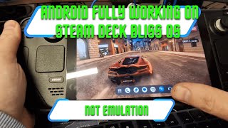 Android Bliss OS 16 fully working on Steam deck NOT Emulated.