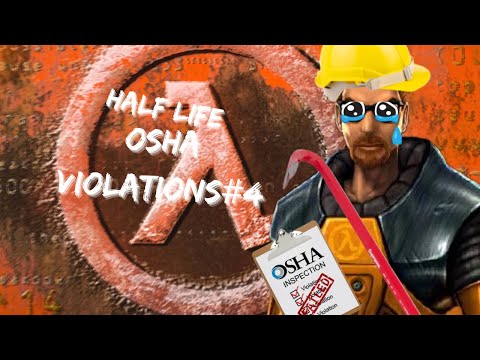 Half Life Osha Violations pt1