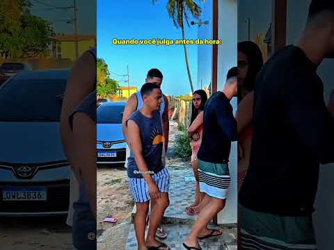 Quando você julga antes da hora...