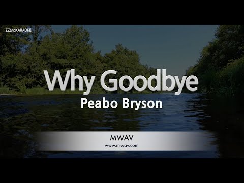 Peabo Bryson-Why Goodbye (Karaoke Version)