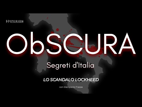 "OBSCURA - SEGRETI D'ITALIA" - Lo scandalo Lockheed