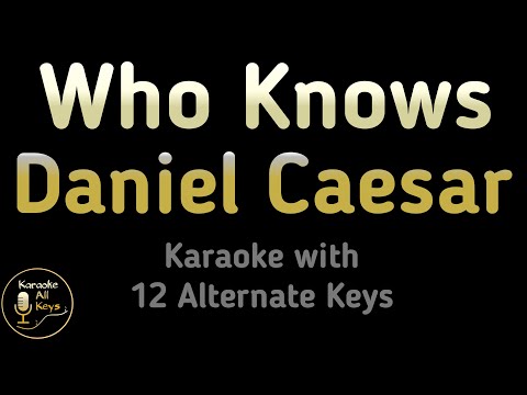 Daniel Caesar - Who Knows Karaoke Instrumental Lower Higher Female & Original Key
