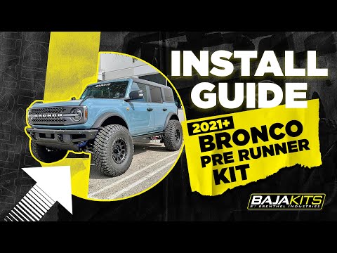 Baja Kits Install Guide: 2021+ Ford Bronco Long Travel Prerunner Kit