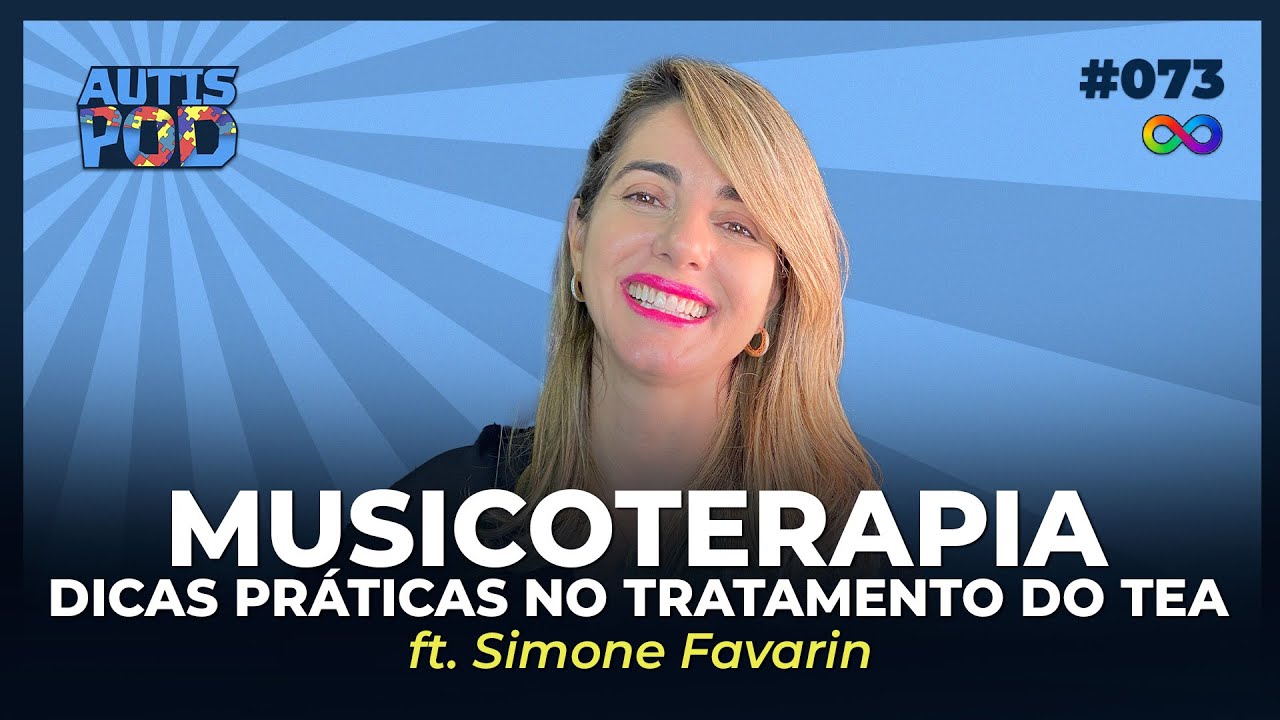 MUSICOTERAPIA: DICAS PRÁTICAS no TRATAMENTO TEA | AutisPod Especial IntegraTEA #073