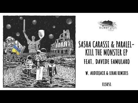 Sasha Carassi & Paralel - Kill The Monster feat.  Davide Famularo (Audiojack Remix)