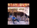 Stan Bush - 01. Never Wanted to Fall