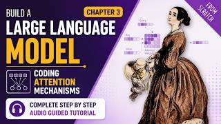 Self-Attention, Causal Attention & Multi-Head Attention Explained | Build LLM From Scratch Chapter 3