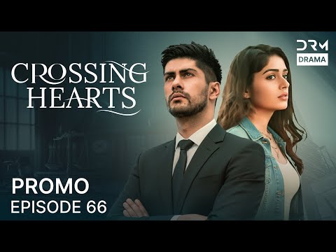 Crossing Hearts – Episode 66 Promo | Forbidden Love & Hidden Truths 💔 | English Dubbed | 5B2O