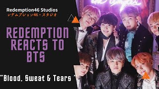 Redemption Reacts to BTS (방탄소년단) &#39;피 땀 눈물 (Blood Sweat &amp; Tears)&#39; Official MV