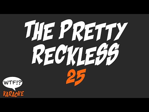 The Pretty Reckless  - 25  - (WTF Karaoke)