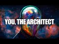 YOU, THE ARCHITECT