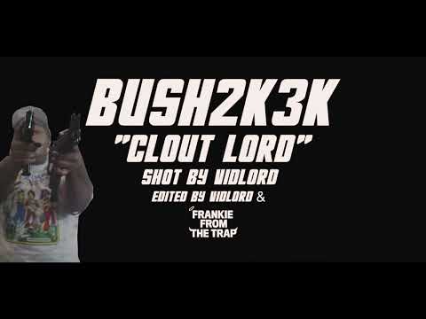 BUSH2K3K shotby:( Vidlord & edit by FRANKIEFROMTRAP