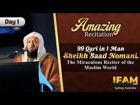 Amazing Quran Recitation by Sheikh Qari Saad Nomani | IFAM Convention 2023 | 99 Qaris in 1 Man