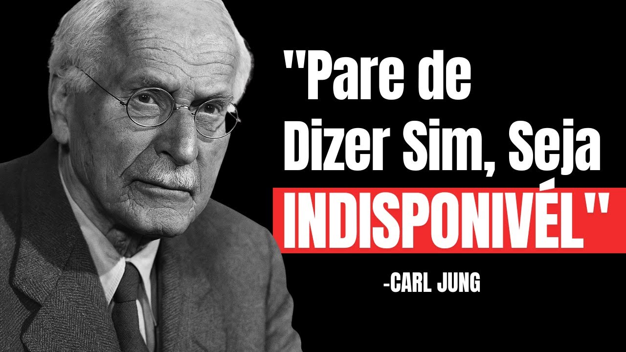 Por Que Ser DISPONÍVEL Te Torna FRACO – CARL JUNG