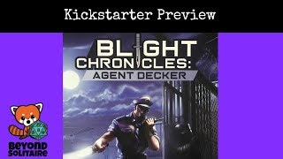 Kickstarter Preview — Blight Chronicles: Agent Decker