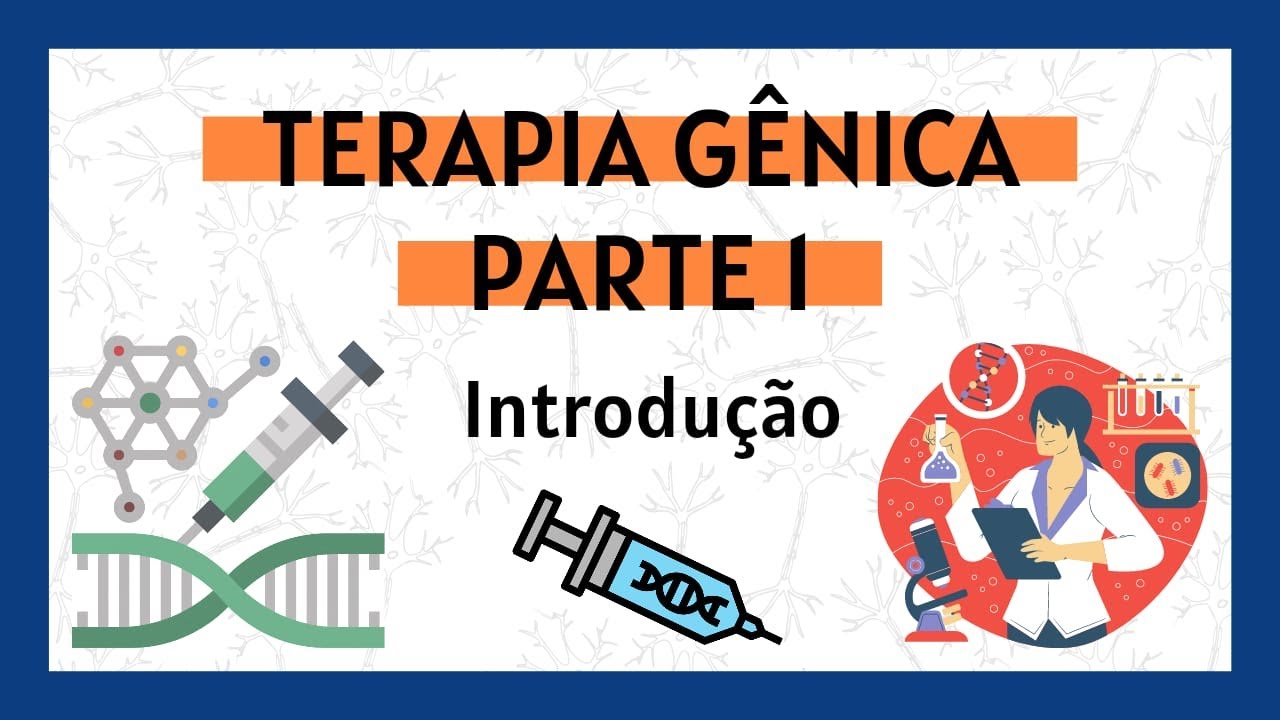 Uma Introdução à Terapia Gênica