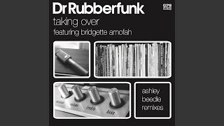 Taking Over (feat. Bridgette Amofah) (Ashley Beedle Ruff Groove Vocal)