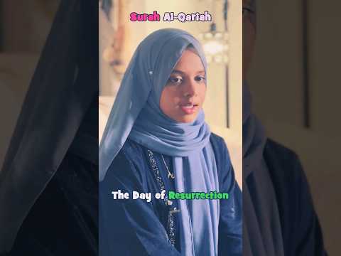 💔 Beautiful Recitation | Surah Al-Qariah | Recited by Maryam Masud