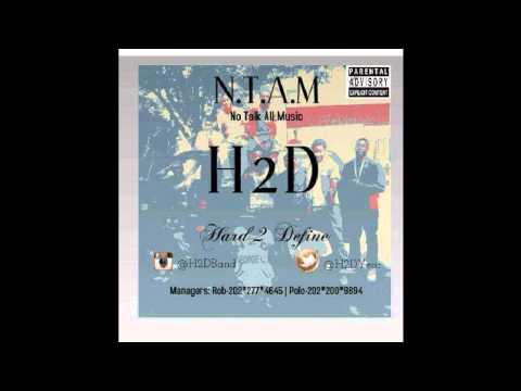 H2D - Nasty(No Talk All Music)