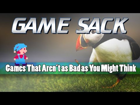 Games That Aren't as Bad as You Might Think - Game Sack