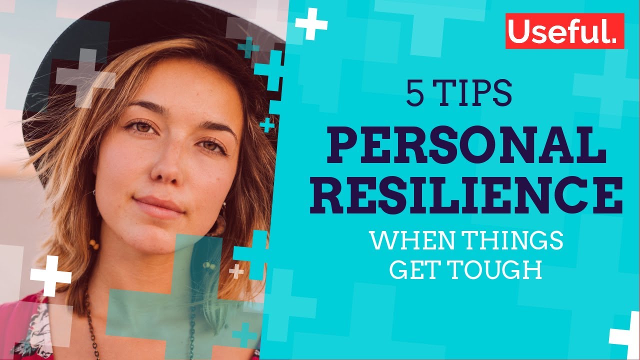Building Resilience: 5 Tips to Help Cope with Life's Challenges