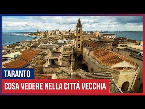 Taranto: What to see in the Old City in 4K