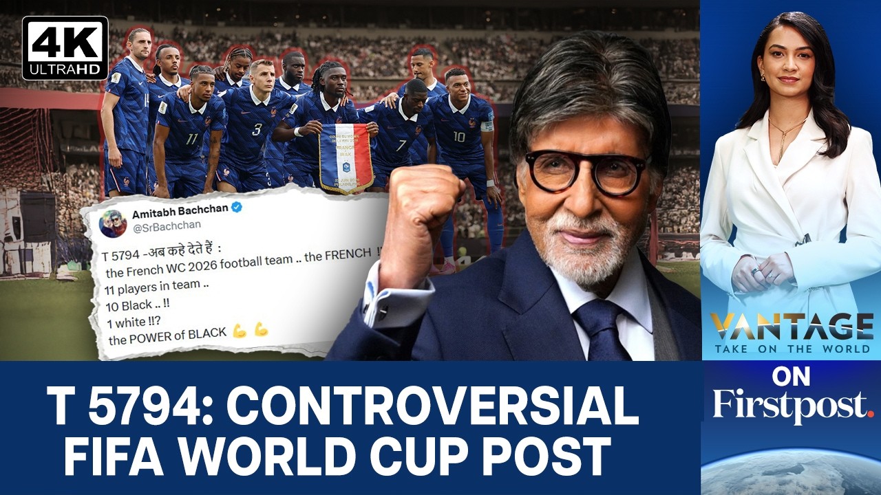 Amitabh Bachchan's FIFA World Cup Post on France Sparks Debate Over Race and Football | 4K