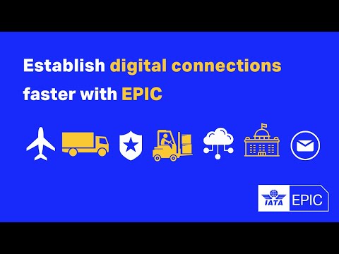 Streamline digital air cargo connectivity with IATA EPIC