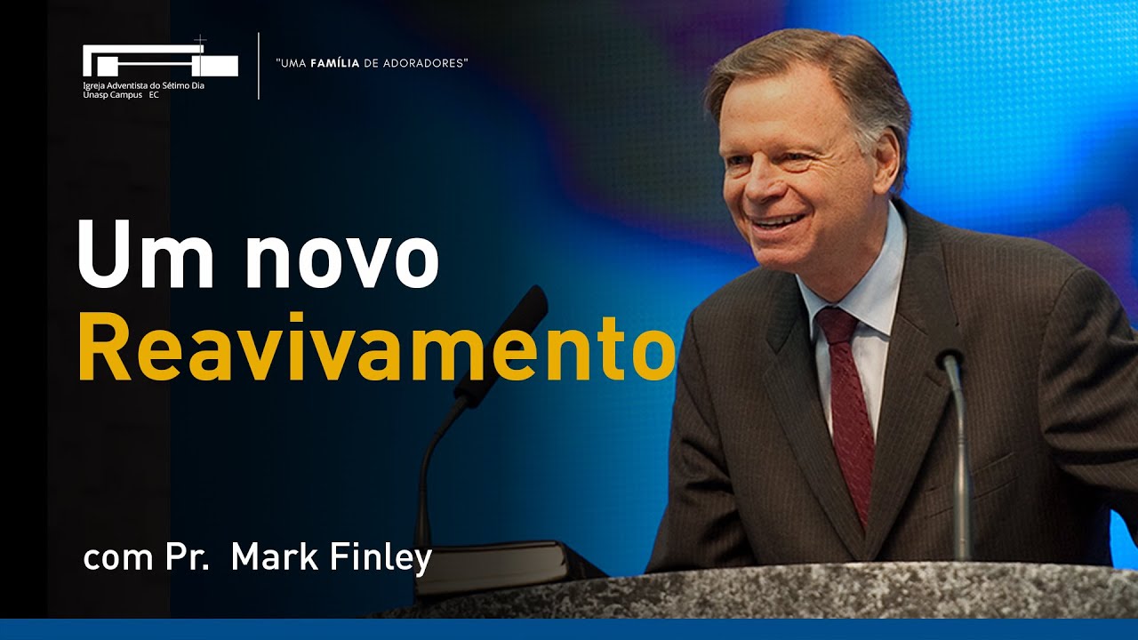 Um novo reavivamento com Pr. Mark Finley