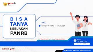 [LIVE] Bisa Tanya Kebijakan PANRB:  Permen PANRB No. 11 Tahun 2024