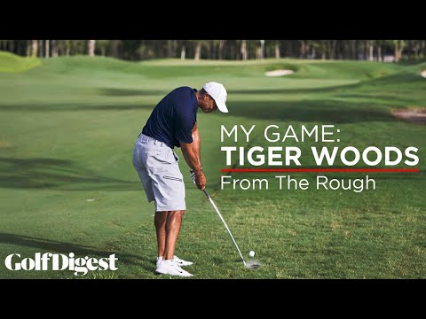 My Game: Tiger Woods - Shotmaking Secrets | Episode 7: From the Rough | Golf Digest